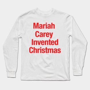 Mariah Carey Invented Christmas Long Sleeve T-Shirt